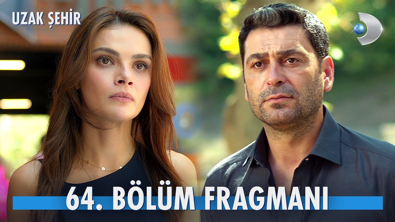 ETi Browni | Uzak Şehir 64. Bölüm Fragmanı | YENİ SEZON @kanald