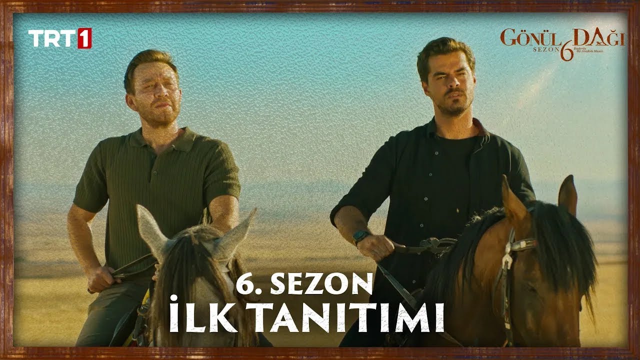 Gönül Dağı 6. Sezonuyla 6 Eylül'de TRT 1'de! @trt1