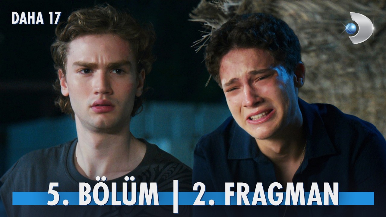 Daha 17 5. Bölüm 2. Fragman | "Demir, ne olur geri dön!" @kanald