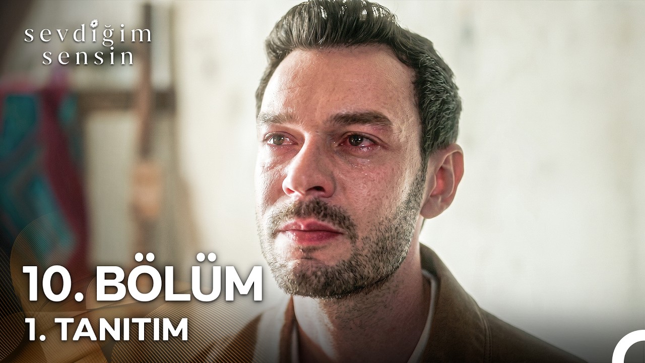 Sevdiğim Sensin 10. Bölüm 1. Tanıtım "Sana Bir Şey Söylemem Lazım!"