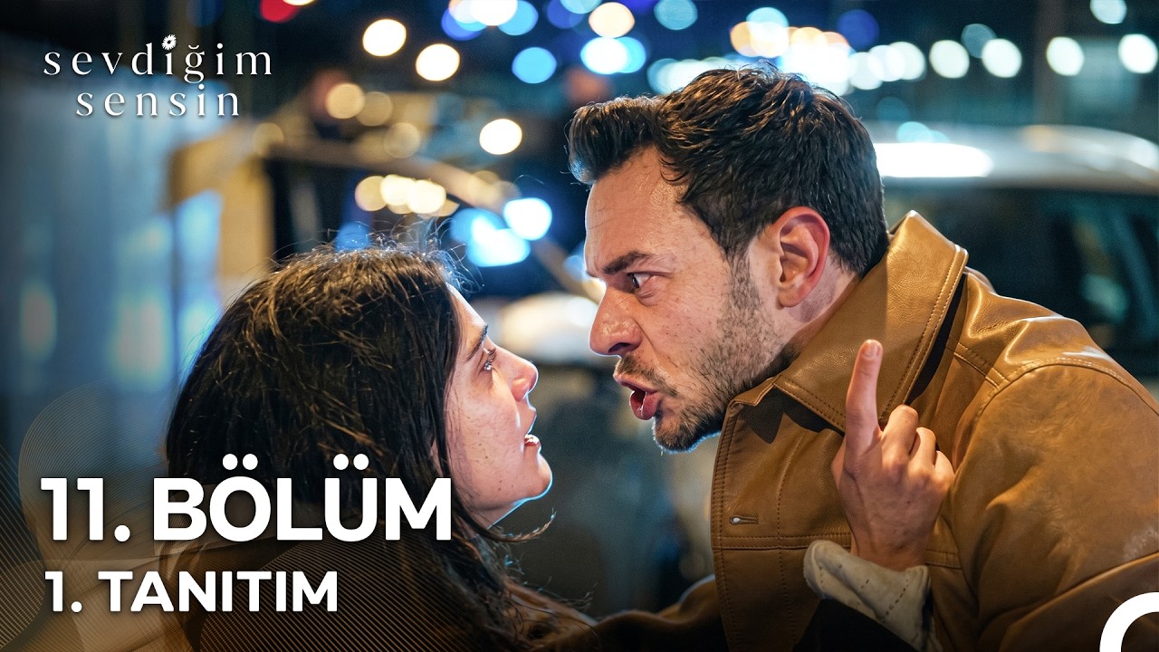 Sevdiğim Sensin 11. Bölüm 1. Tanıtım "Biz Birbirimize Canla Bağlıyız!"