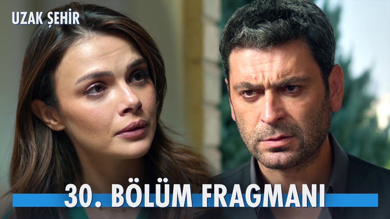 Uzak Şehir 30. Bölüm Fragmanı | 