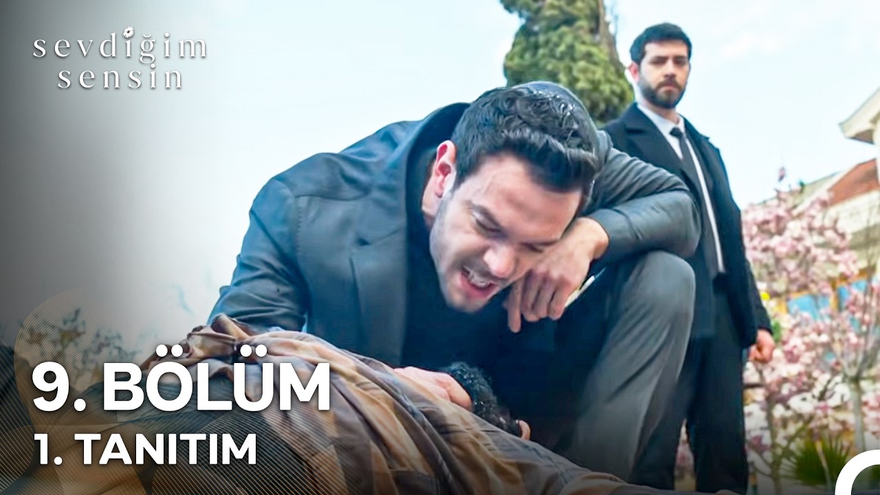 Sevdiğim Sensin 9. Bölüm 1. Tanıtım "Bak İşte Bu Ölüm Korkusu!"