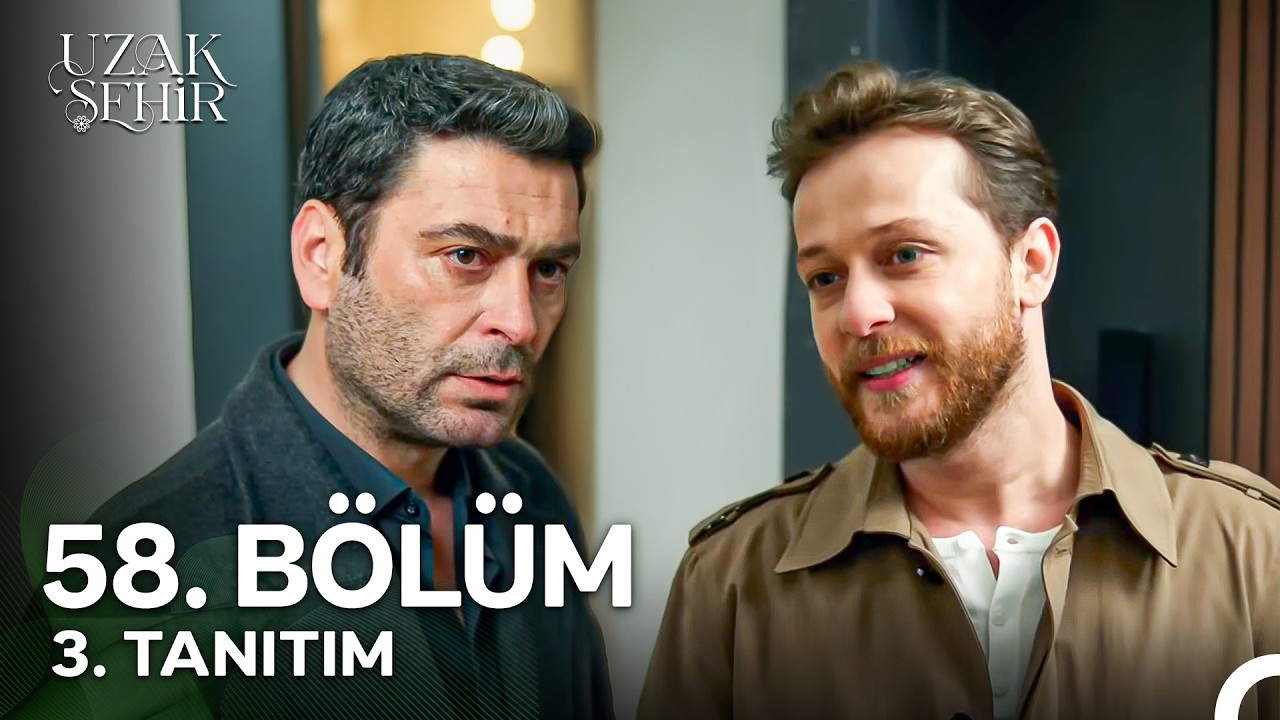 Uzak Şehir 58. Bölüm 3. Tanıtım | "Hayırdır, Hangi Rüzgar Attı Seni Buraya?"