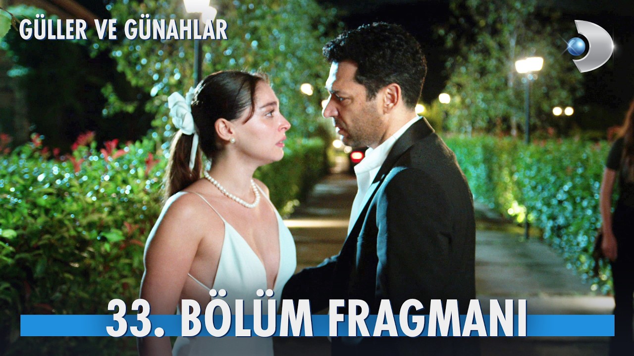 Güller ve Günahlar 33. Bölüm Fragmanı | YENİ SEZON | 12 Eylül Cumartesi @kanald'de!
