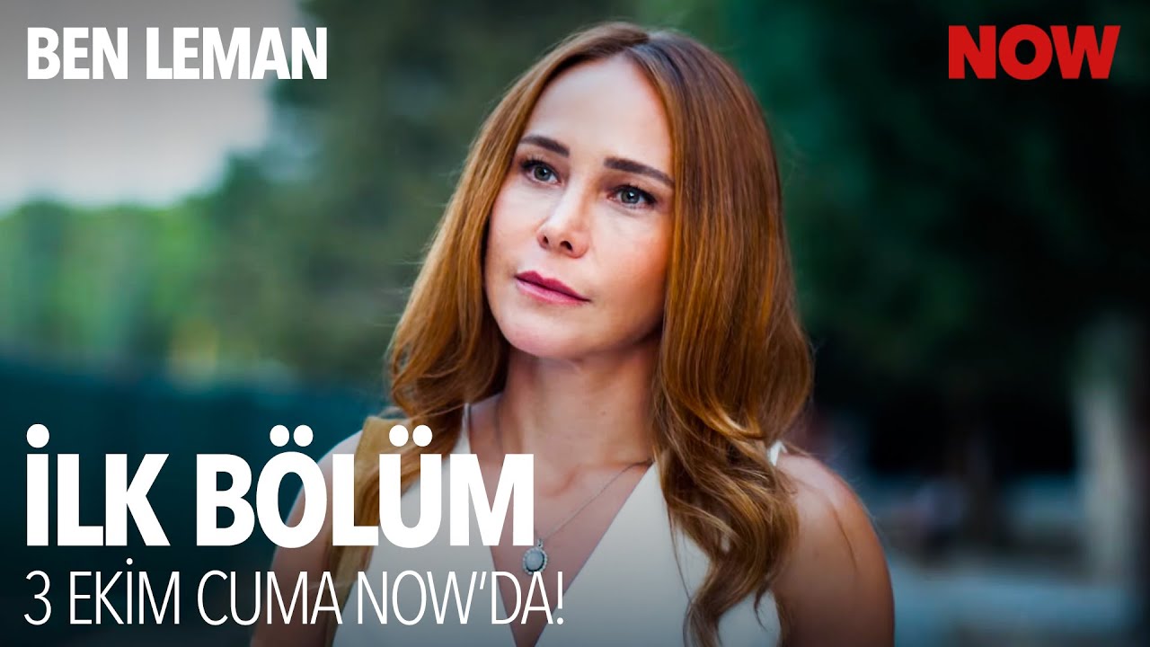 Ben Leman İlk Bölümüyle 3 Ekim Cuma NOW'da!