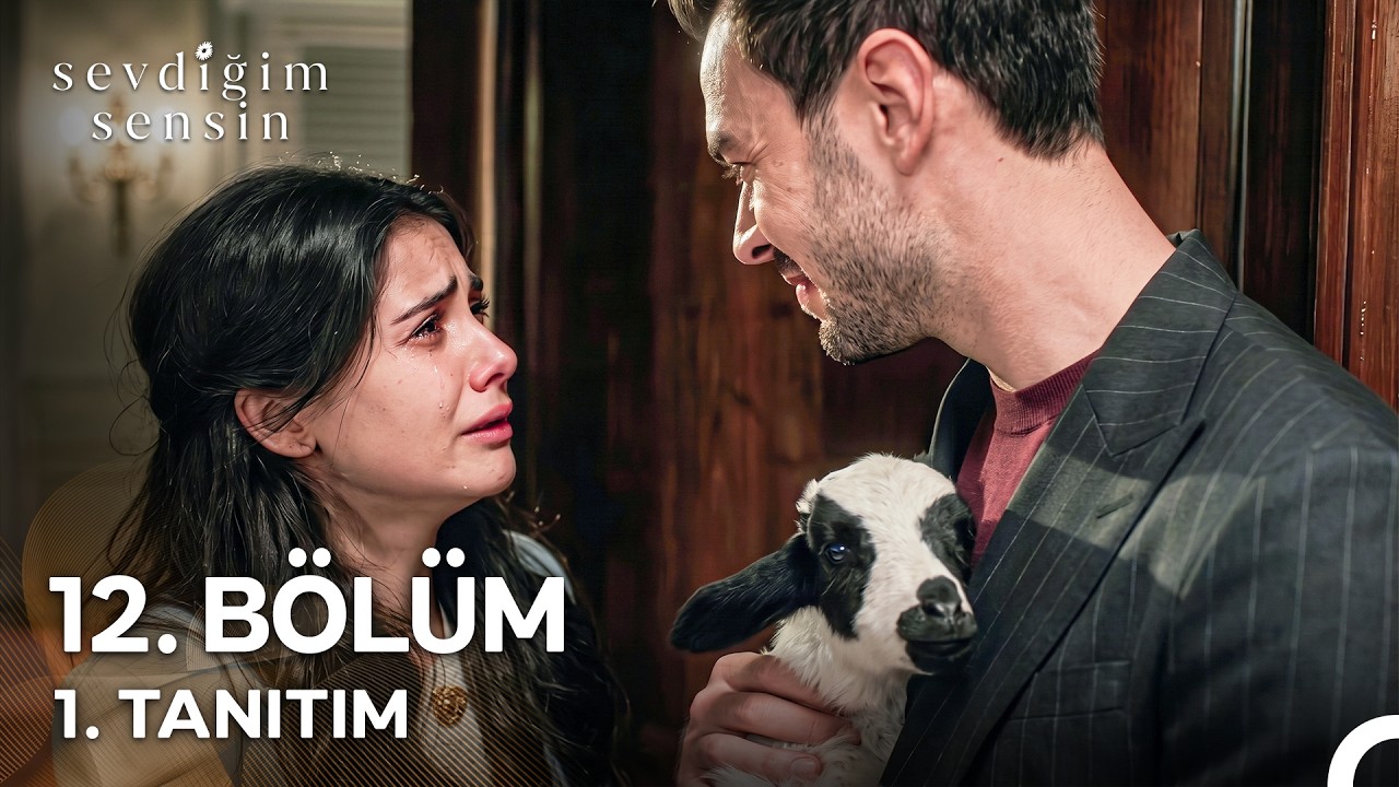 Sevdiğim Sensin 12. Bölüm 1. Tanıtım "Dicle'yi Neyin Mutlu Edeceğini Biliyorum..."