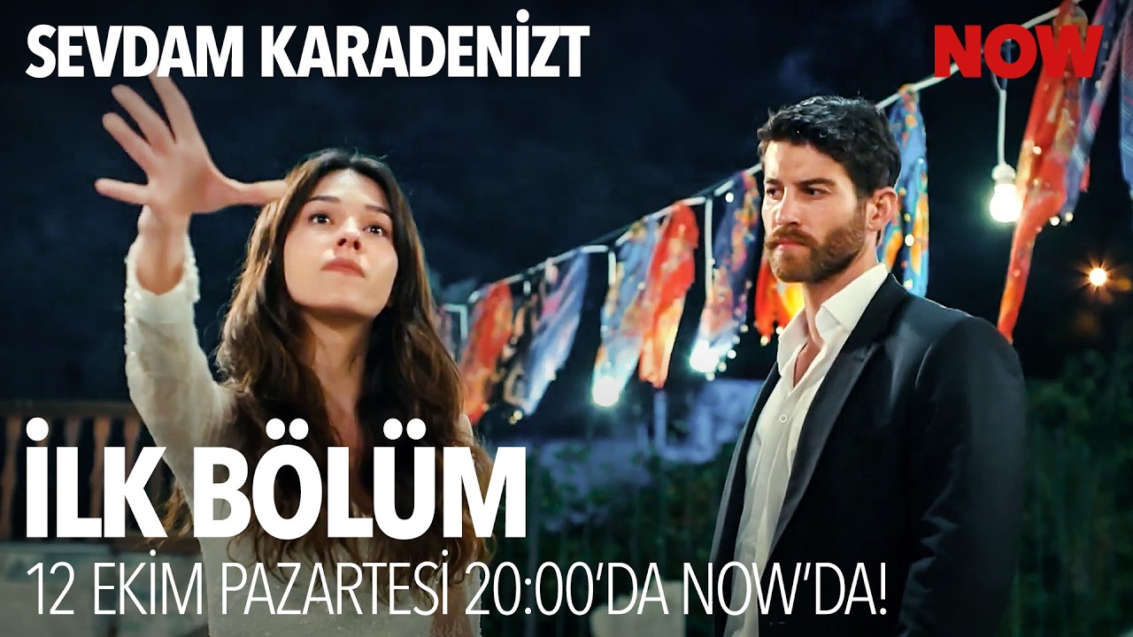 Sevdam Karadeniz İlk Bölümü ile 12 Ekim Pazartesi 20.00'da NOW’da! @SevdamKaradenizDizisi​