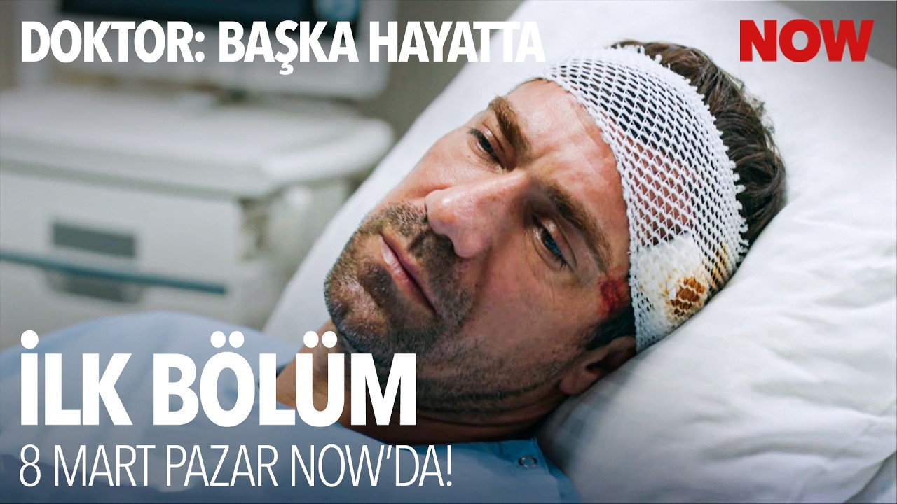 Doktor: Başka Hayatta İlk Bölümüyle 8 Mart Pazar 20.00'da NOW'da! @DoktorBaşkaHayattaResmi