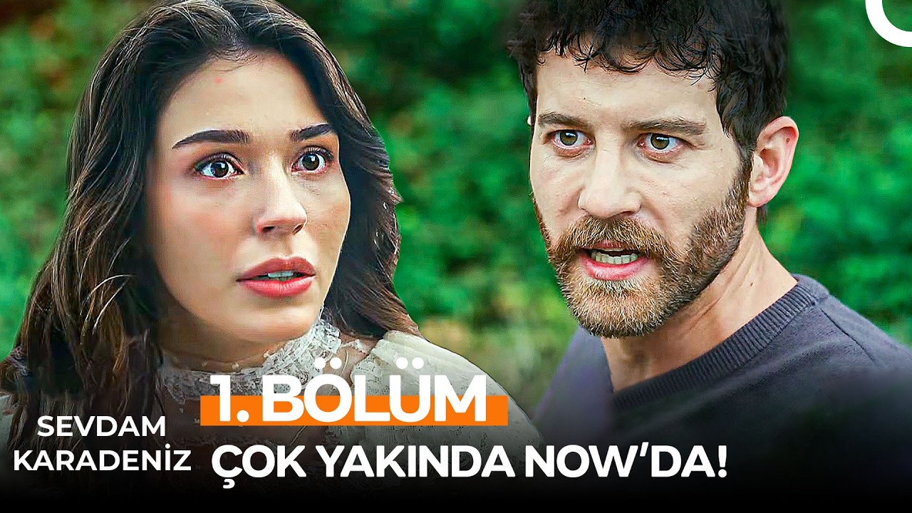 Sevdam Karadeniz İlk Bölümüyle Çok Yakında NOW'da!