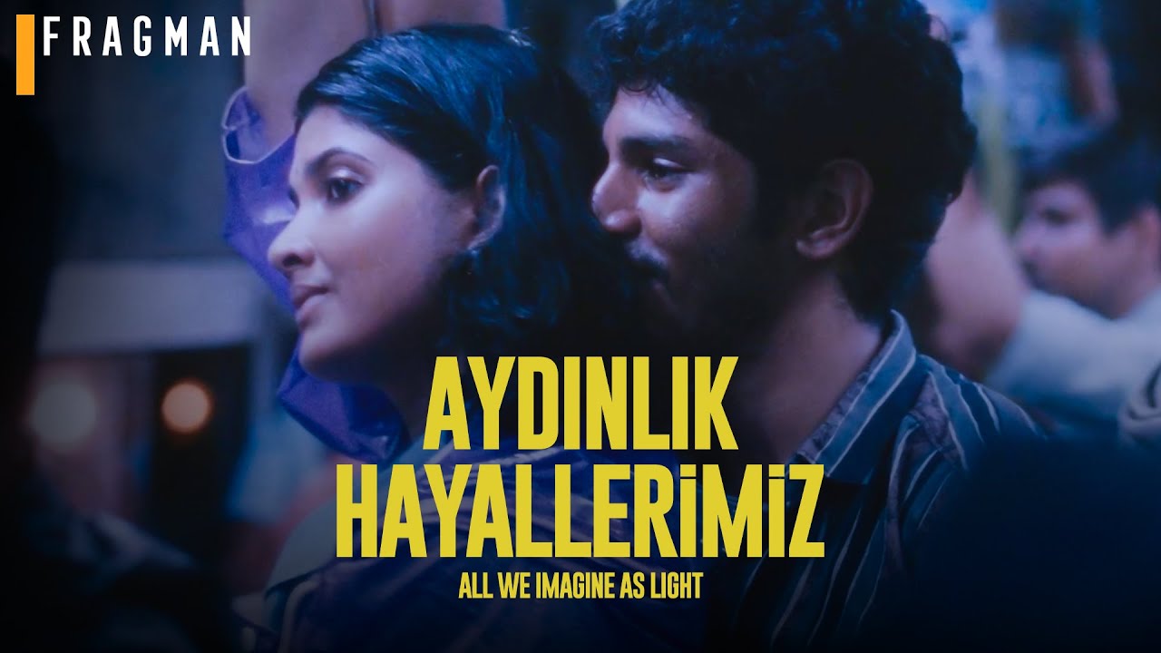 Aydınlık Hayallerimiz (All We Imagine As Light) | Altyazılı Fragman (Sinemalarda)