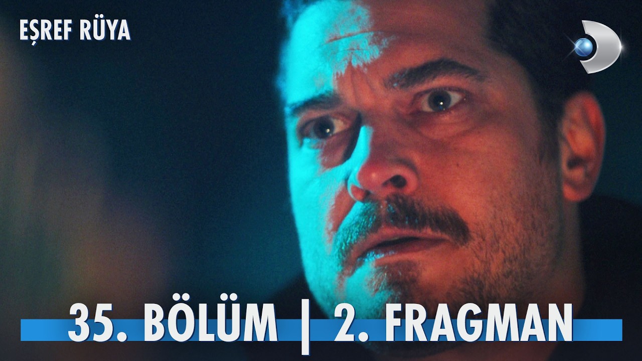 Eşref Rüya 35. Bölüm 2. Fragman | “Bir yerlerde babası, annesi ya da kardeşi var mıydı?” @kanald