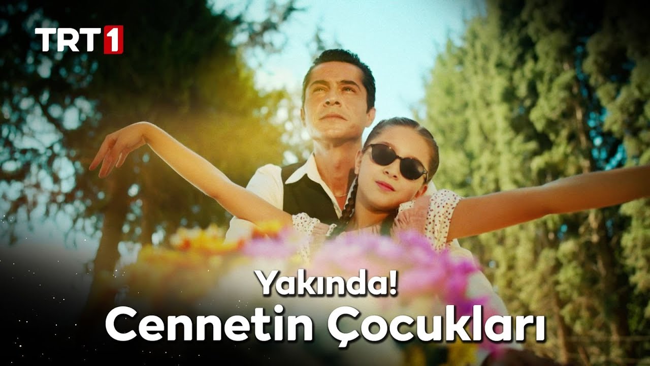Cennetin Çocukları çok yakında TRT 1’de! 📺