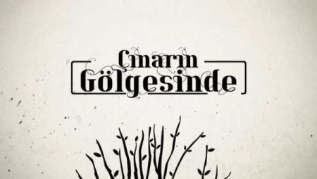 Çınarın Gölgesinde