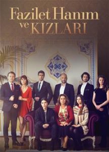 Fazilet Hanım ve Kızları