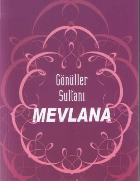 Gönüller Sultanı Mevlana