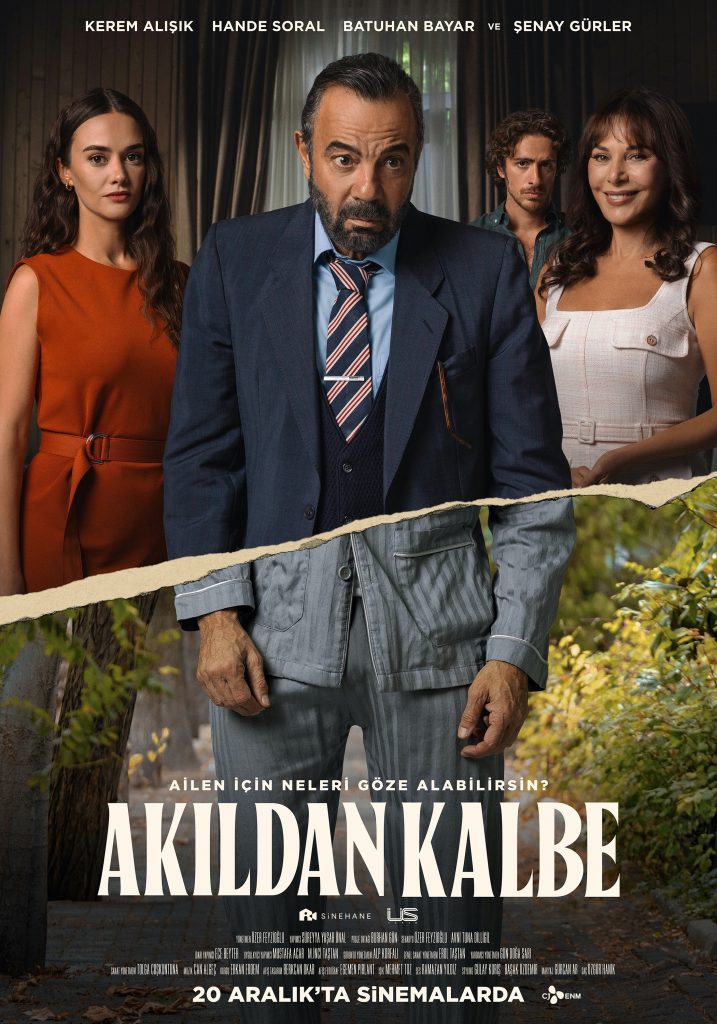 Ailen için neleri göze alabilirsin? Akıldan Kalbe filminin afişi yayınlandı!