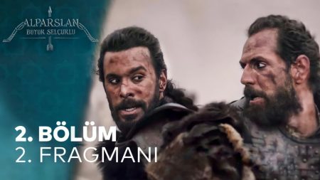 Alparslan Büyük Selçuklu 2.Bölüm 2.Fragmanı Geldi! Neler Olacak?