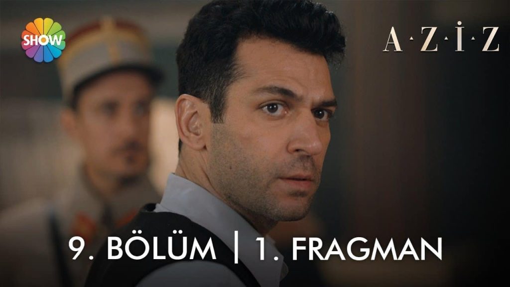 Aziz 9.Bölüm Fragmanı Yayınlandı! Yeni Bölüm Ne Zaman?