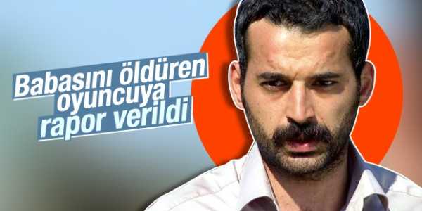 Babasını öldüren oyuncuya doktor raporu