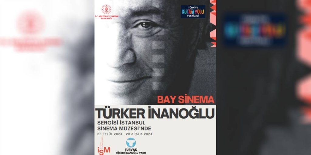 "Bay Sinema - Türker İnanoğlu" sergisi İstanbul Sinema Müzesi’nde!