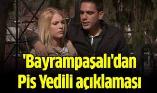 Bayrampaşalı'dan Pis Yedili açıklaması! Diziden ayrıldı mı?