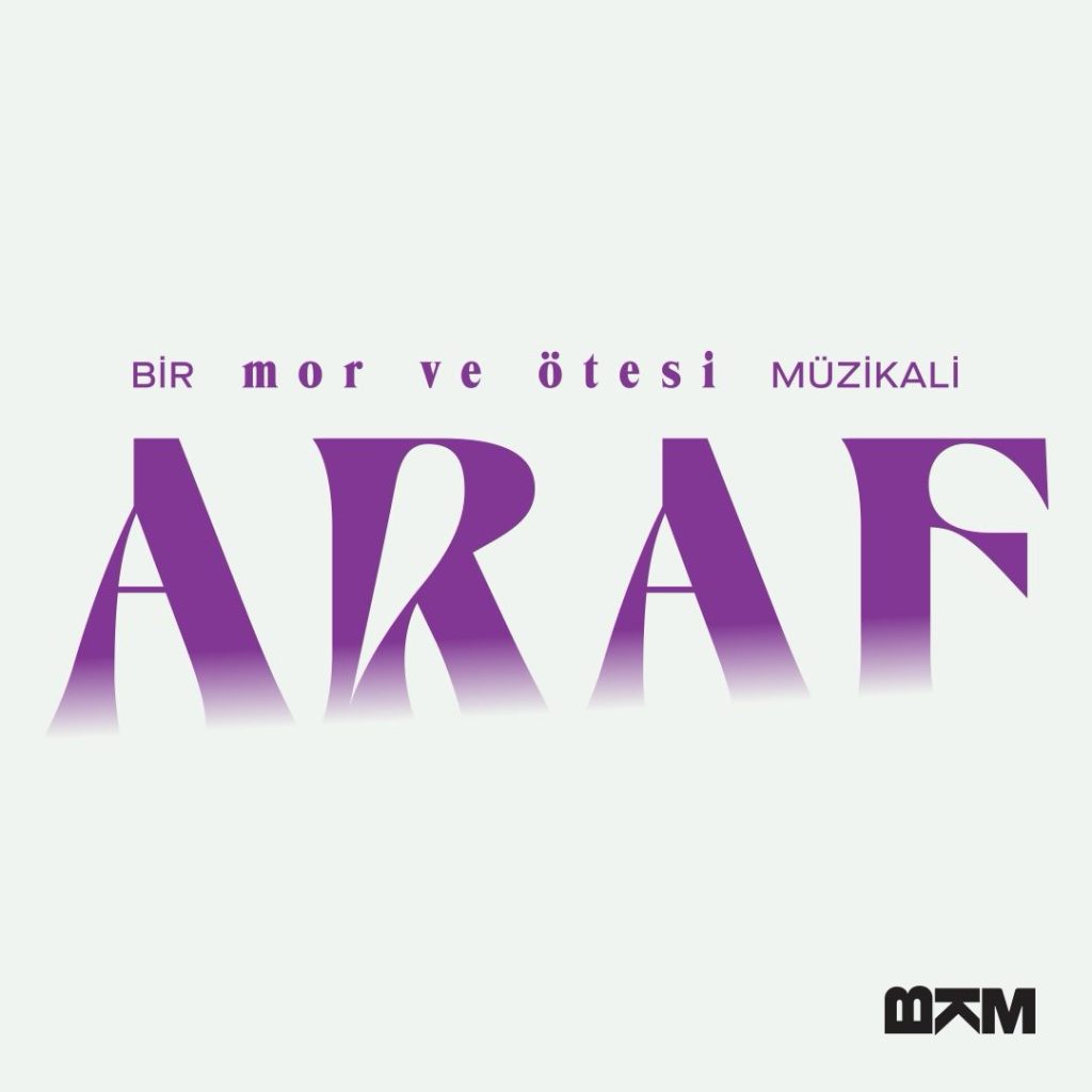 BKM imzalı ‘ARAF: Bir mor ve ötesi Müzikali’ geliyor!