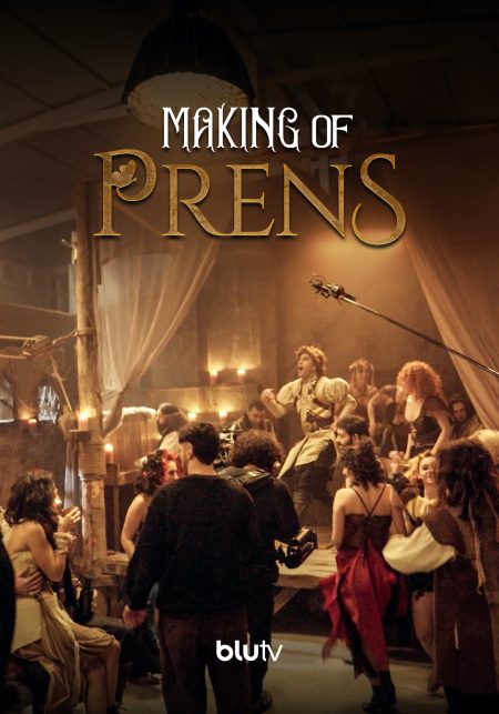 BluTV’nin ‘Prens’inin yapım belgeseli ‘Making Of Prens’ bu akşam yayında!