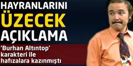 Burhan altıntop oyunculuğu bırakıyor