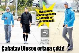 Çağatay Ulusoy ortaya çıktı!