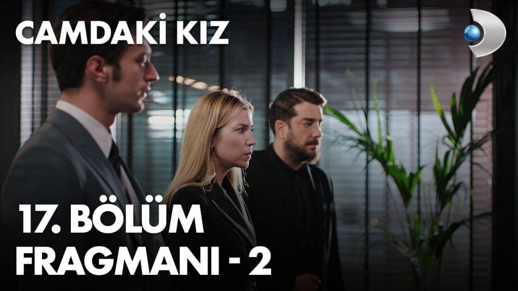 Camdaki Kız 17.Bölüm 2.Fragmanı Yayınlandı