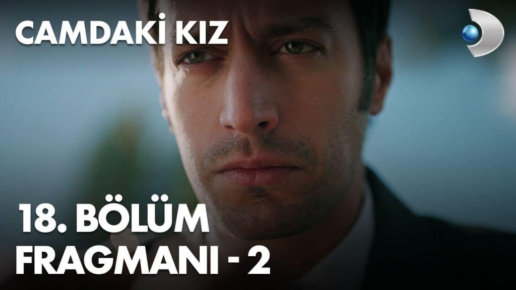 Camdaki Kız 18.Bölüm 2.Tanıtımı Geldi! İşler Karışık