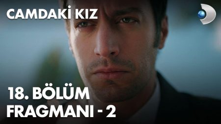 Camdaki Kız 18.Bölüm 2.Tanıtımı Geldi! İşler Karışık