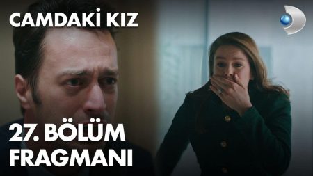 Camdaki Kız 27.Bölüm Fragmanı! Nalan Ayrıldı mı?
