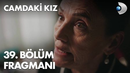Camdaki Kız 39. Bölüm Fragmanı Geldi! Taşlar Yerinden Oynuyor
