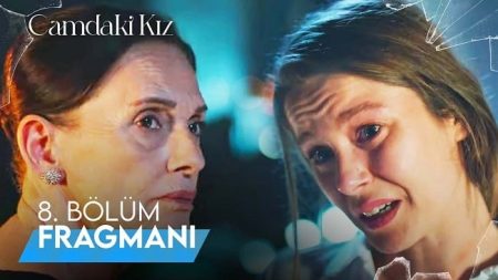 Camdaki Kız 8.bölüm Fragmanı Yayınlandı