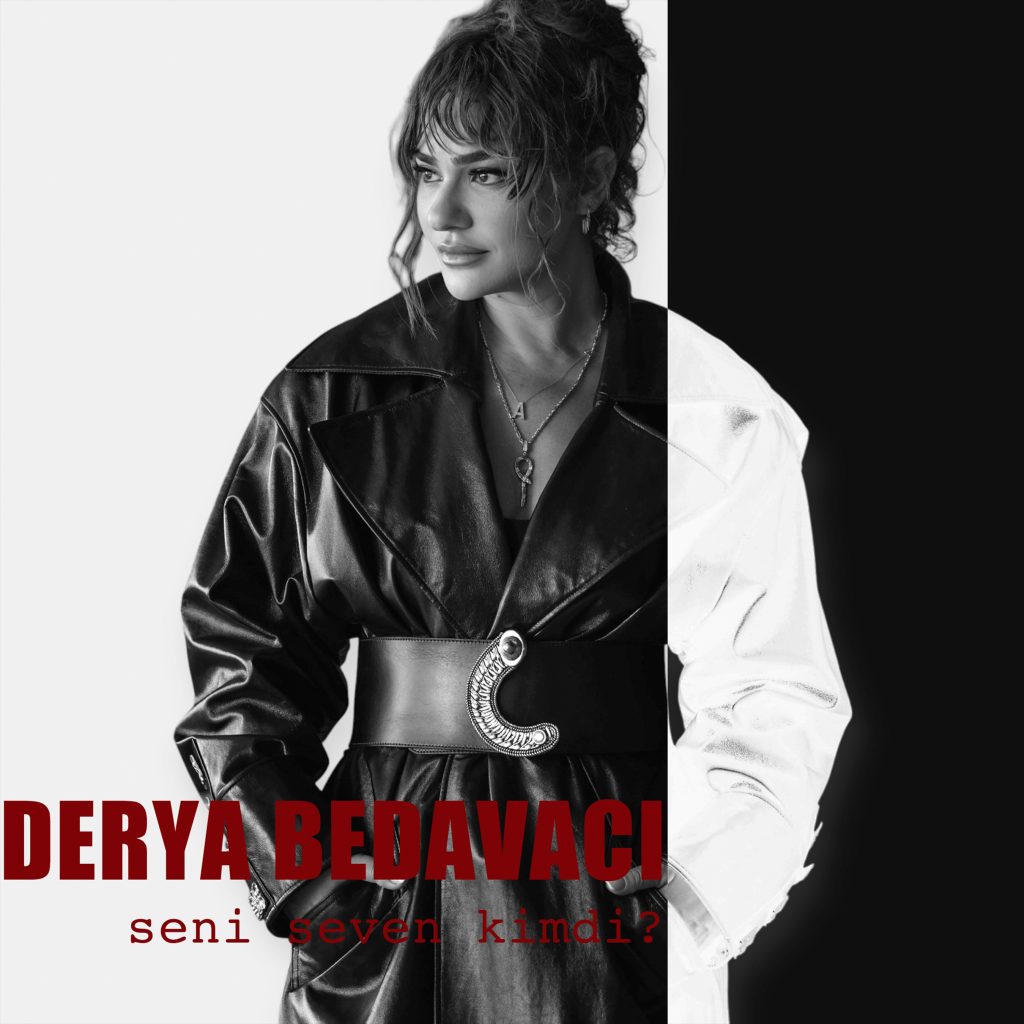 Derya Bedavacı'nın yeni parçası ''Seni Seven Kimdi'' yayında!