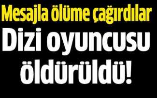 Dizi oyuncusunu bıçaklayarak öldürdüler!