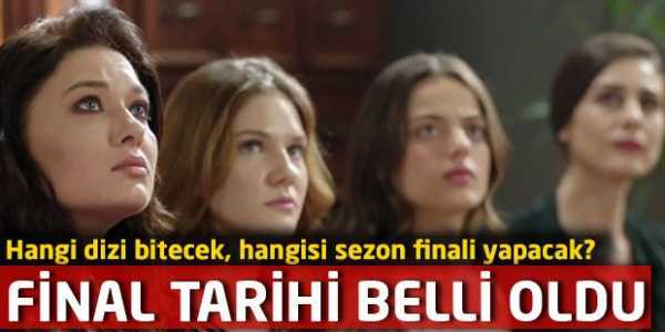 Diziler ne zaman final yapacak?