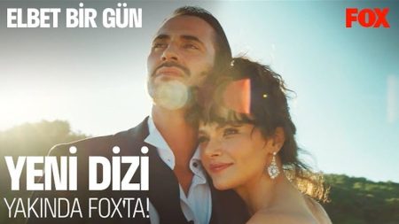 Elbet Bir Gün Tanıtımı Yayınlandı! Yeni Dizi Geliyor