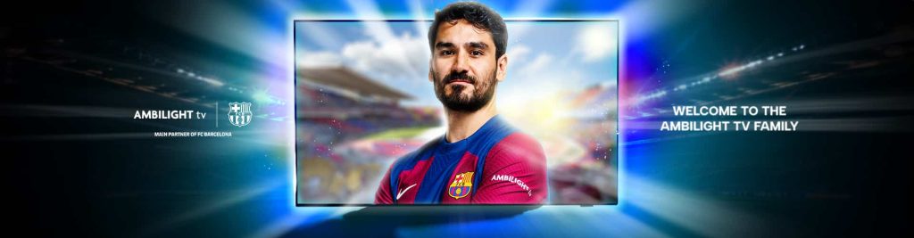 FC Barcelona’nın yıldız oyuncusu Ambilight TV ailesine katıldı!