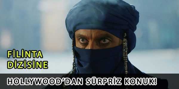 Filinta'ya Hollywood'dan konuk!