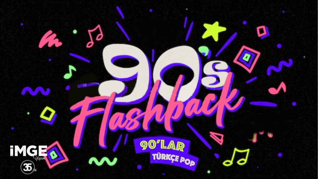 Flashback 90'lar Türkçe Pop Gecesi