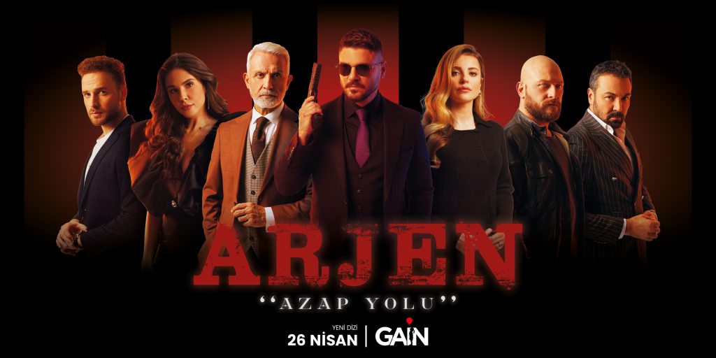 GAİN’in yeni aksiyon dizisi “Arjen” yayında!