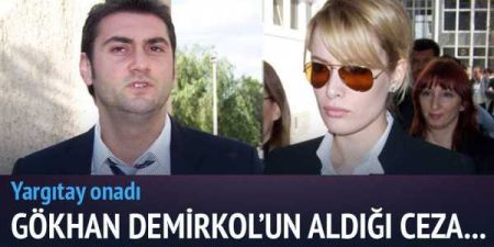 Gökhan Demirkol'un hapis cezası onandı