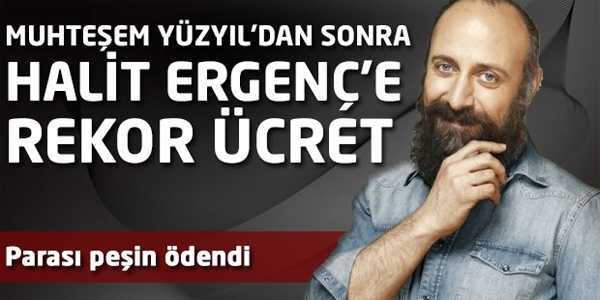 Halit Ergenç'e rekor ücret