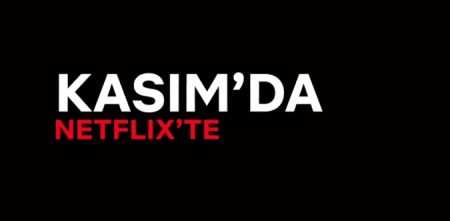 Kasım ayında Netflix'te neler var?