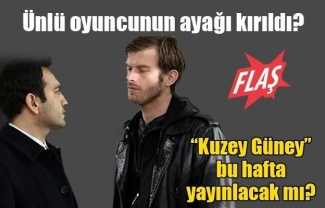 Kuzey Güney’in yıldız oyuncusunun ayağı kırıldı! Kuzey Güney'in yıldız oyuncusunun ayağı kırıldı!