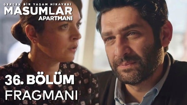 Masumlar Apartmanı 36.bölüm Fragmanı Yayınlandı! Yeni Karakter Geldi