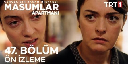 Masumlar Apartmanı 47. Bölüm Ön İzlemesi Yayınlandı
